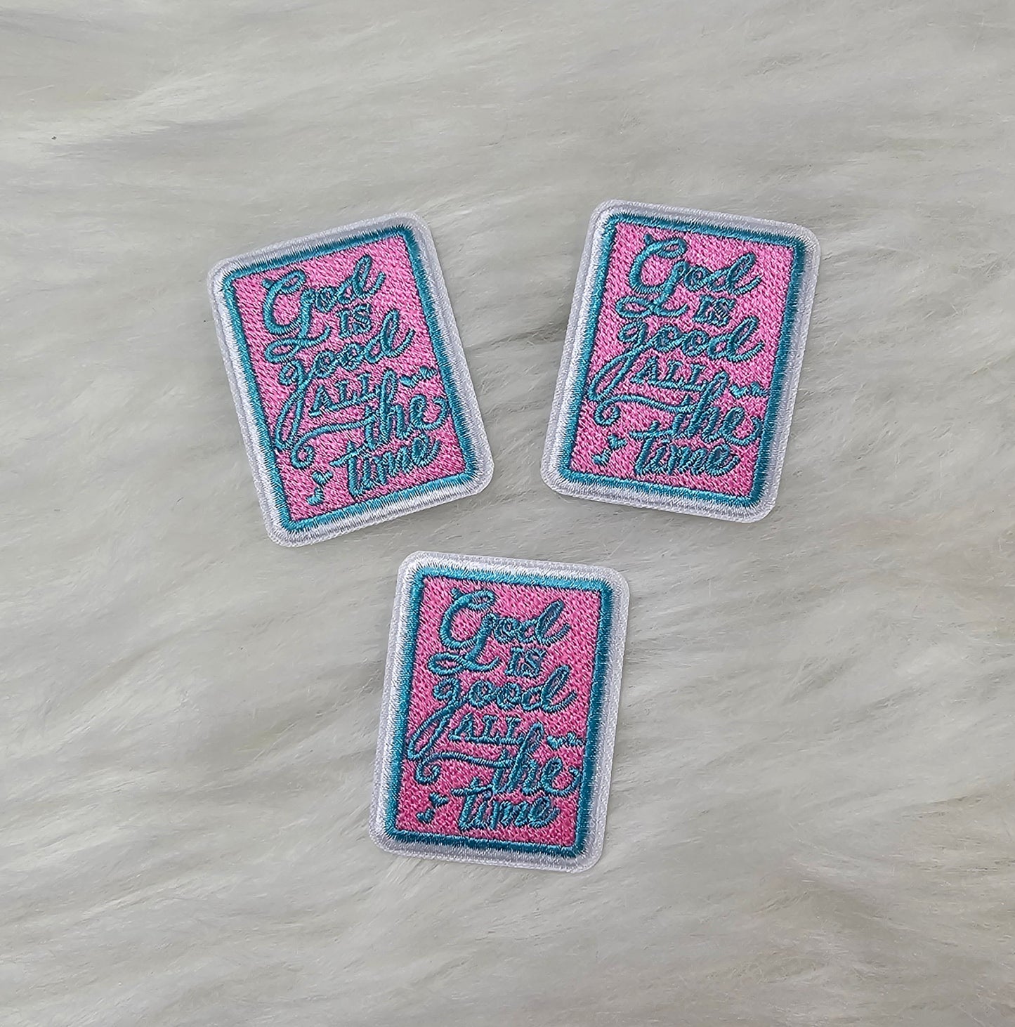 'God is Good all the Time' Pink and Teal Embroidery Iron On Patch