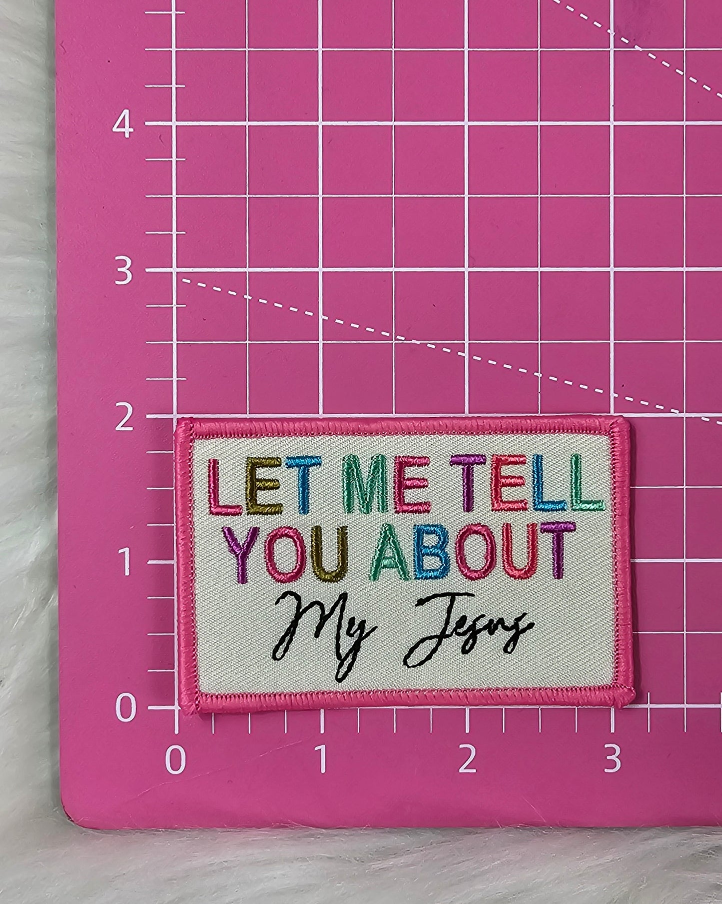 'Let Me Tell You About My Jesus' Colorful Christian Woven Embroidery Iron On Patch