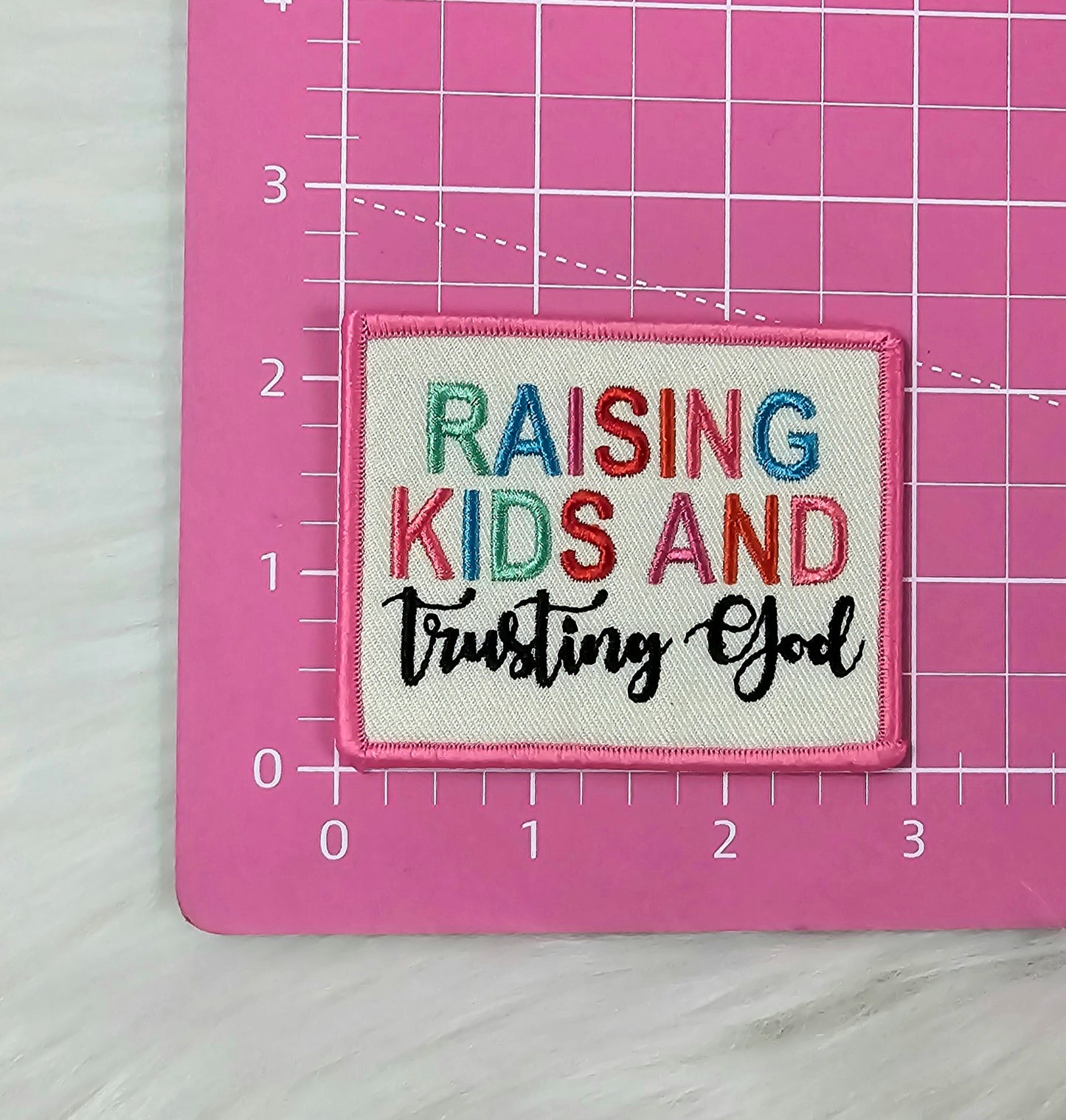 'Raising Kids And Trusting God' Colorful Christian Woven Embroidery Iron On Patch