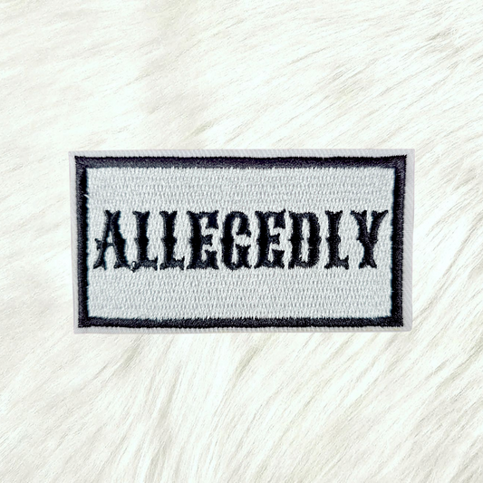 Allegedly Embroidery Iron On Patch