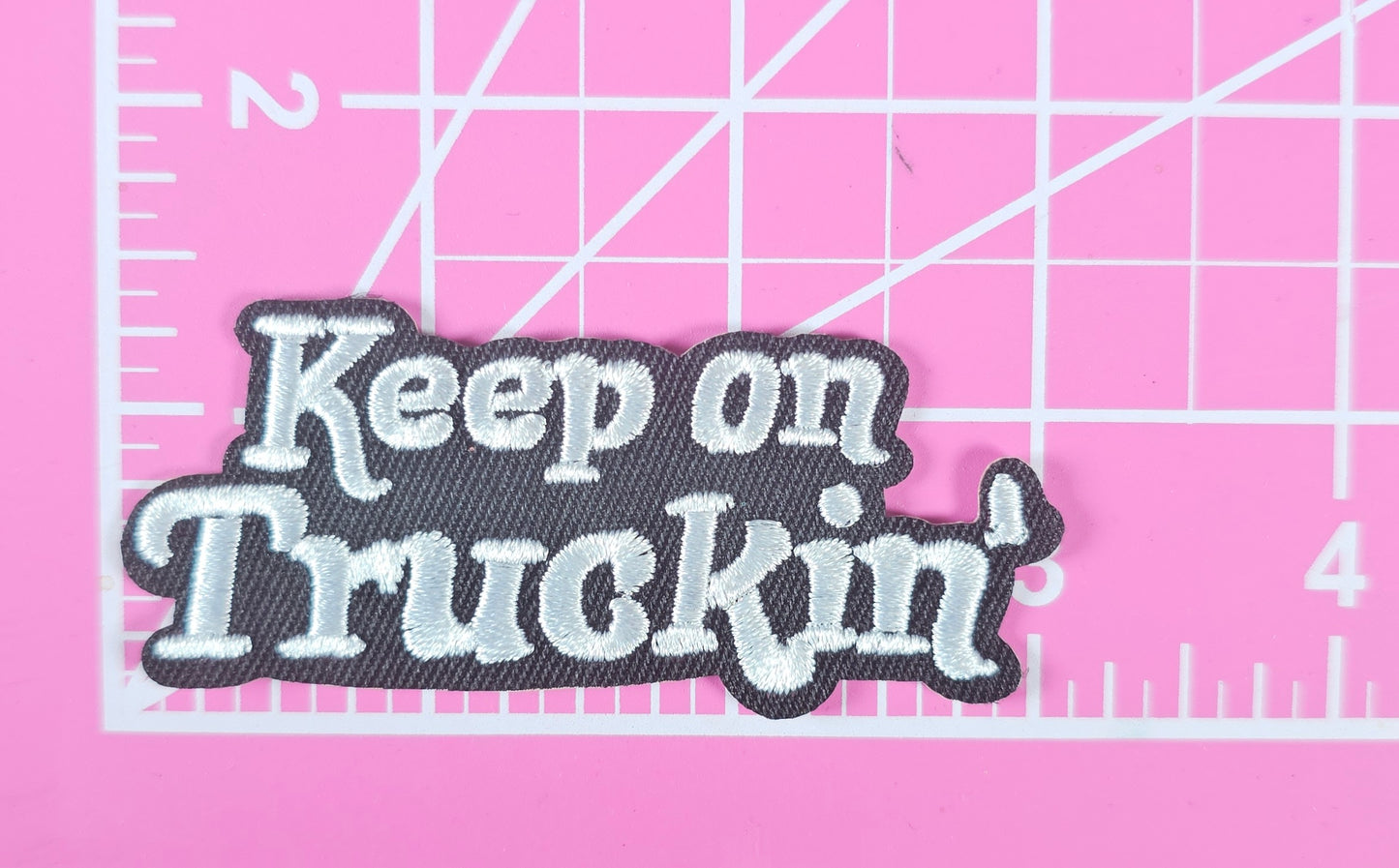 Keep On Truckin Embroidery Iron On Patch