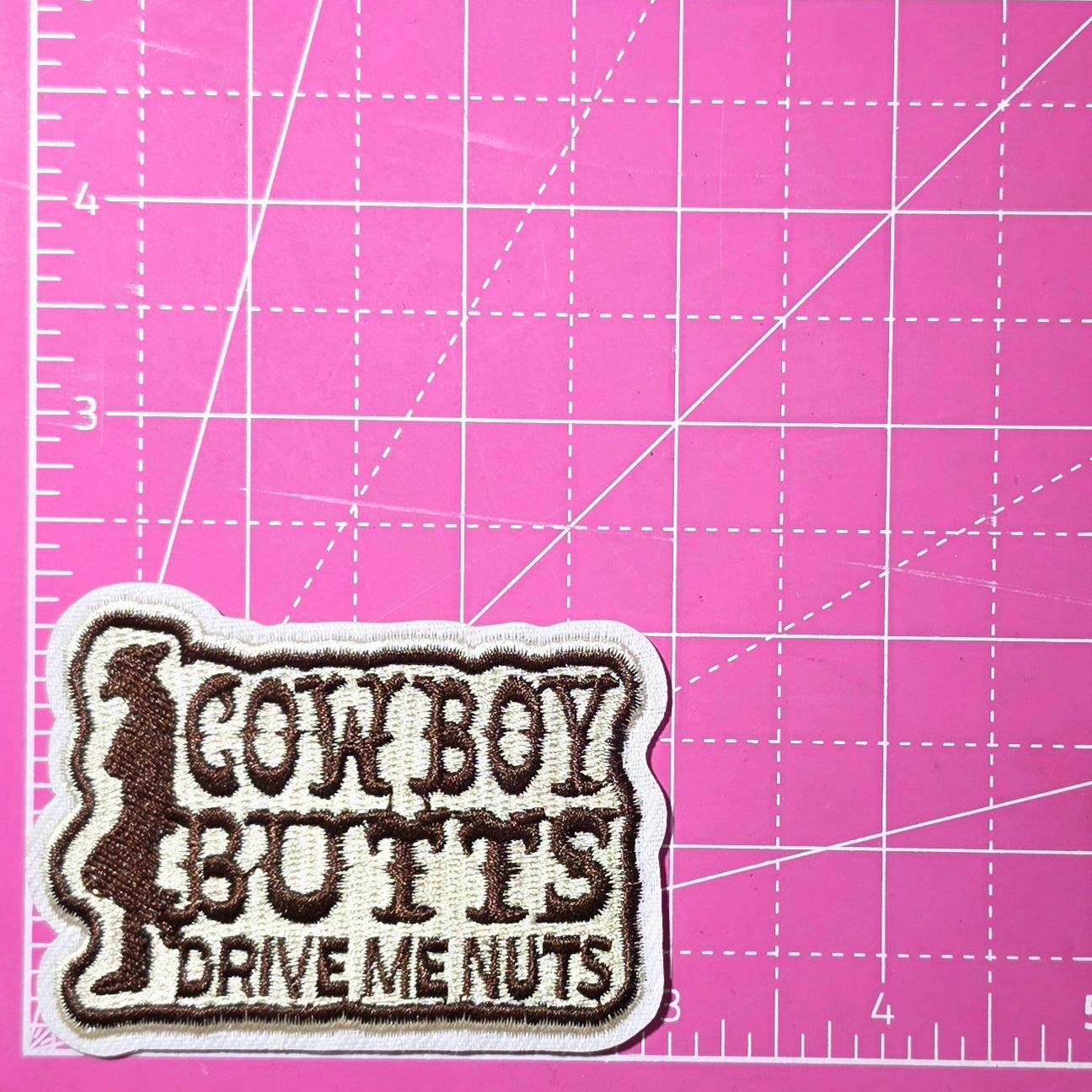 Cowboy Butts Drive Me Nuts Embroidery Iron On Patch