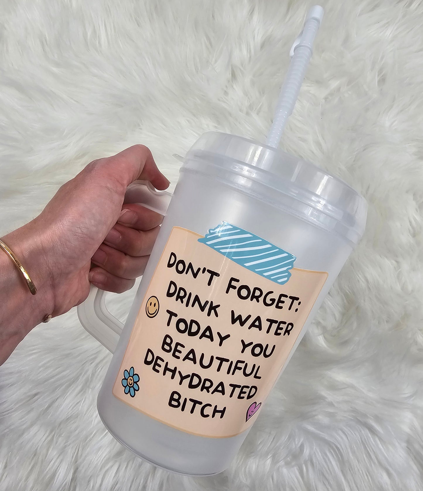 'Don't Forget to Drink Water Today You Beautiful Dehydrated B' HIP SIPS Mega Mug 34oz