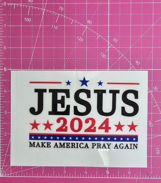 Jesus 2024 Make America Pray Again Christian UV Transfer