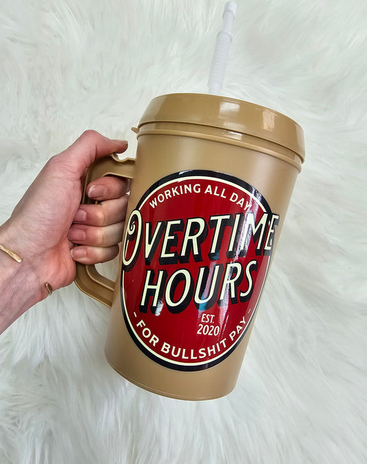 Working All Day Overtime Hours for Bullsh-t Pay Oliver HIP SIPS Mega Mug 34oz