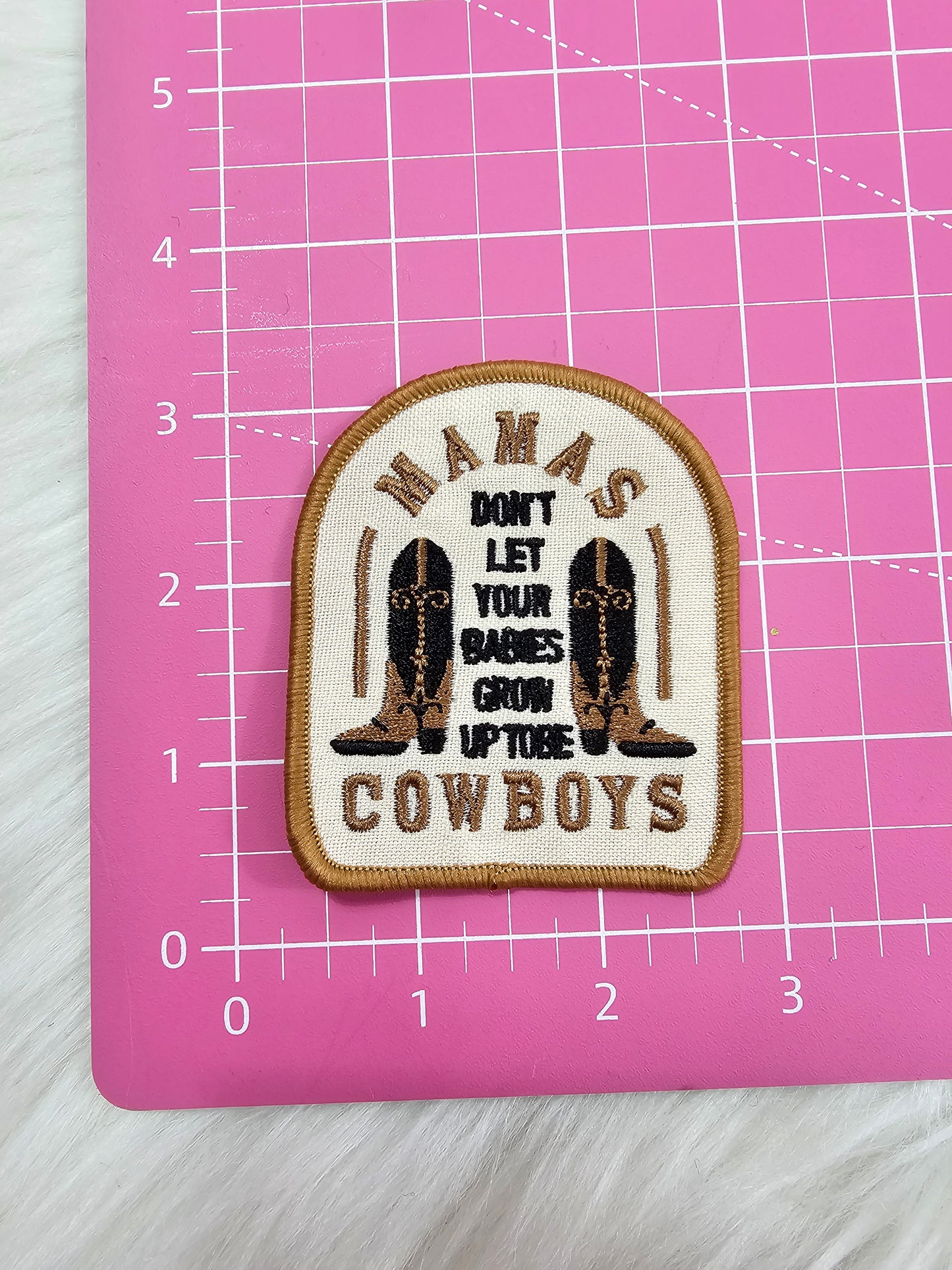 'Mama's Don't Let Your Babies Grow Up To Be Cowboys' Embroidery Iron On Patch