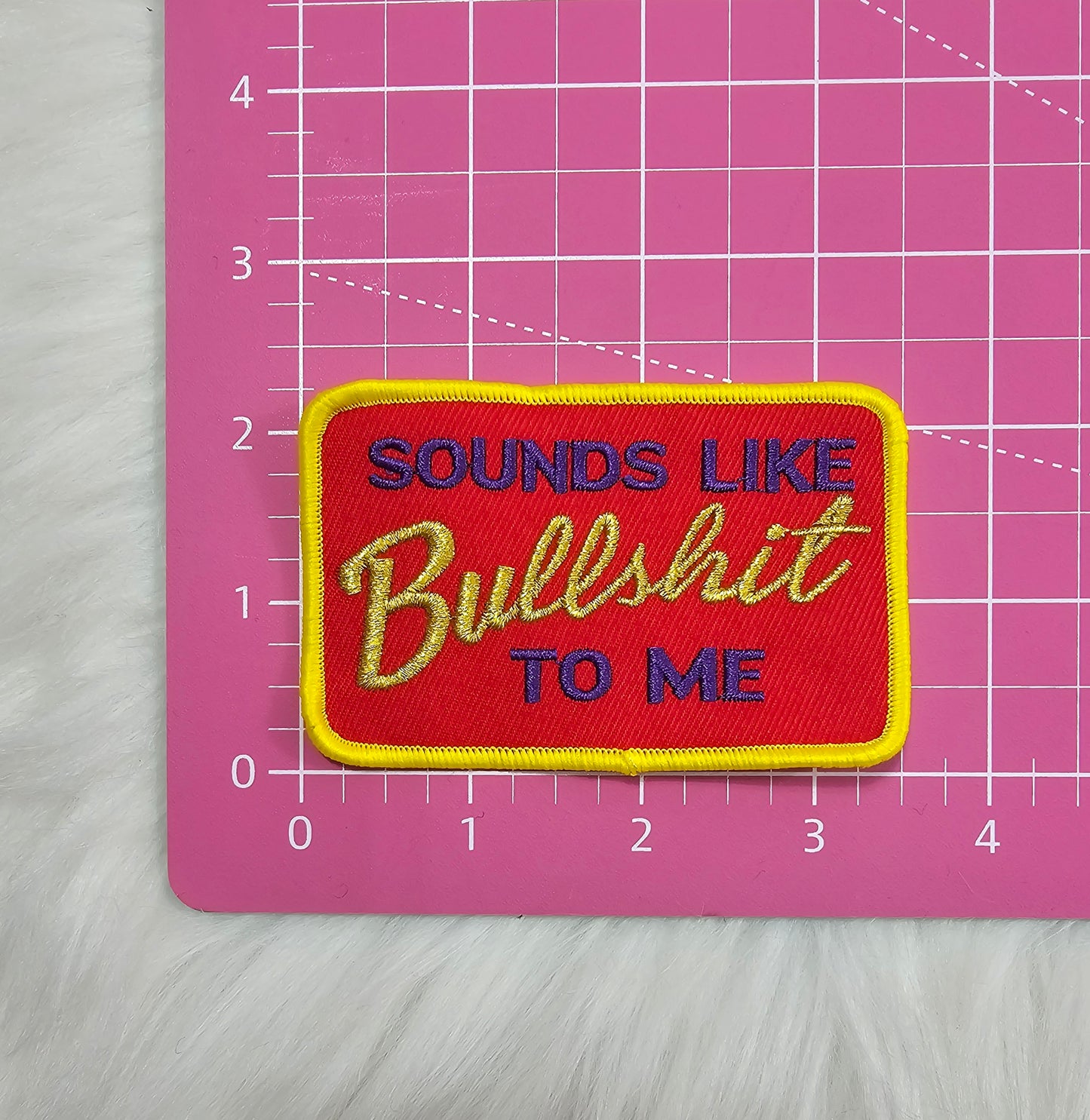 'Sounds Like Bullshit To Me' Red, Yellow and Purple Woven Embroidery Iron On Patch