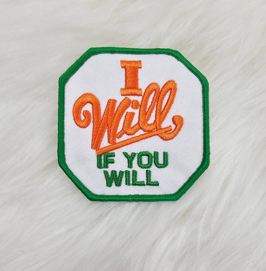 'I Will If You Will' Green and Orange Woven Embroidery Iron On Patch