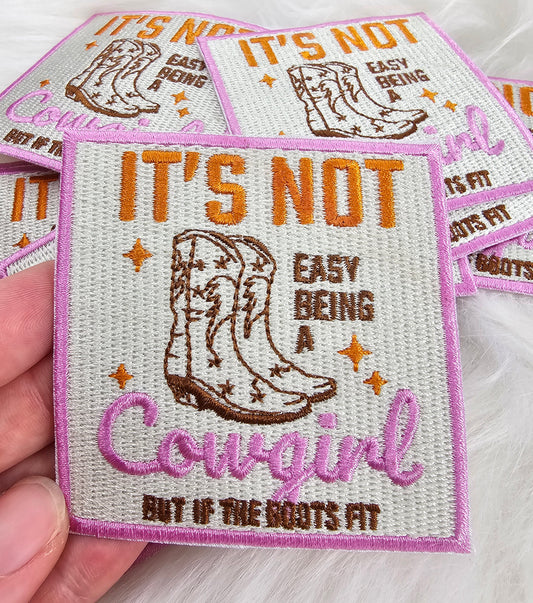 'It's Not Easy Being A Cowgirl But If The Boots Fit' Western Embroidery Iron On Patch