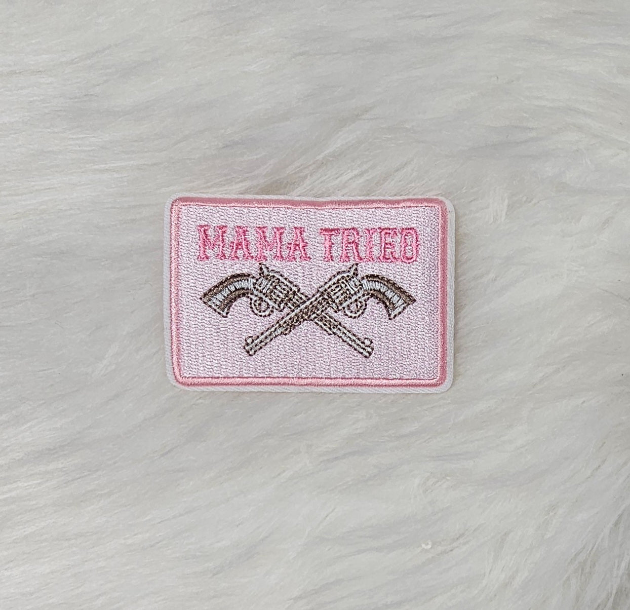 Pink Mama Tried Gun Embroidery Iron On Patch