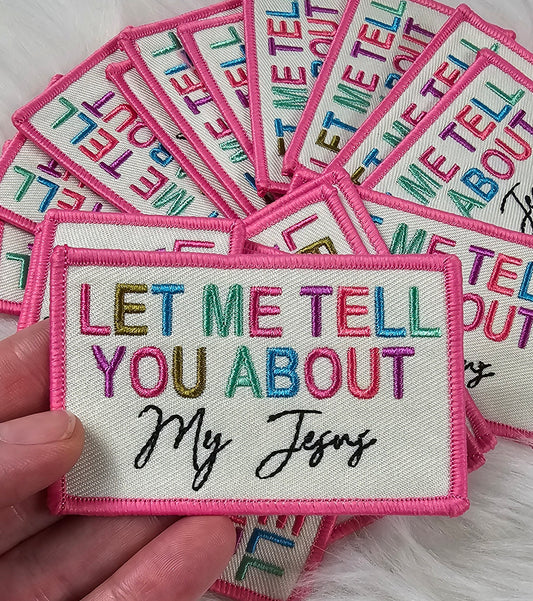 'Let Me Tell You About My Jesus' Colorful Christian Woven Embroidery Iron On Patch