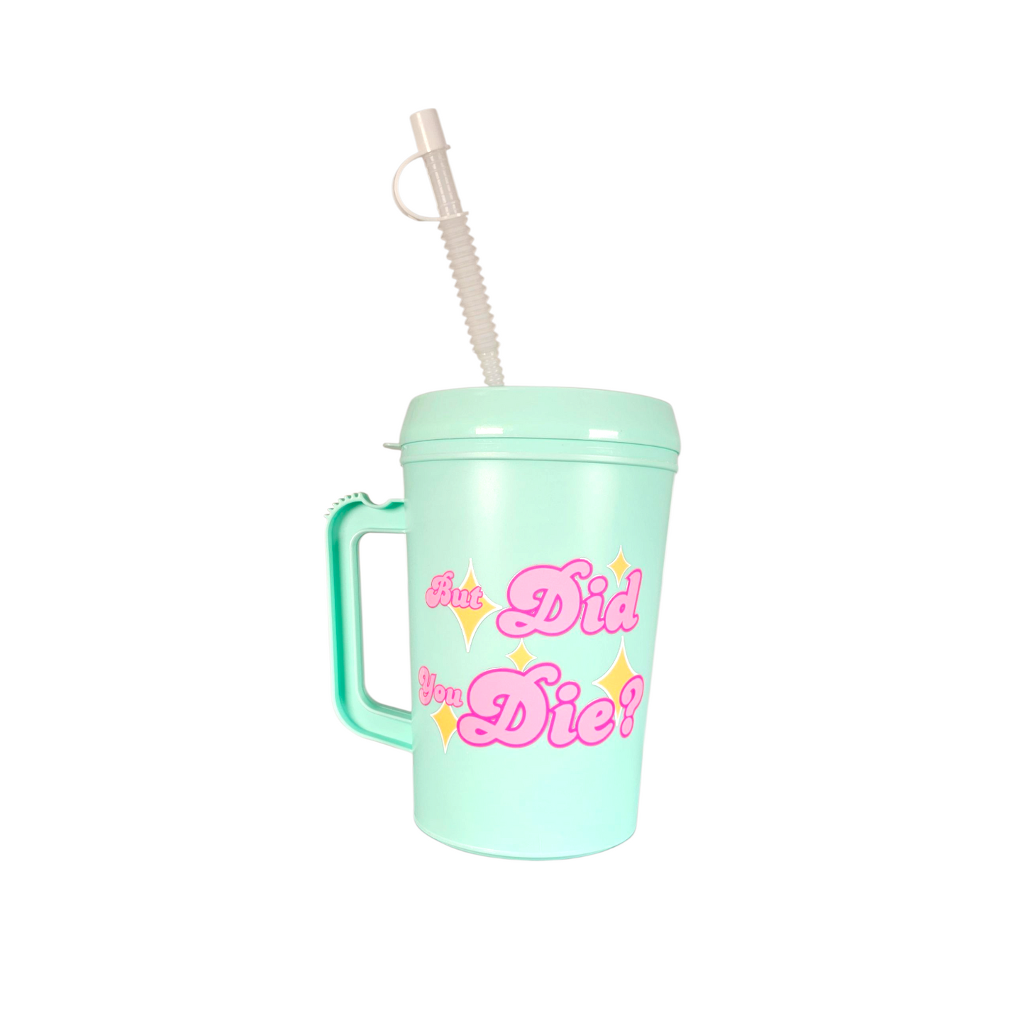 But Did You Die? Pink Girly HIP SIPS Mega Trucker Mug 34oz