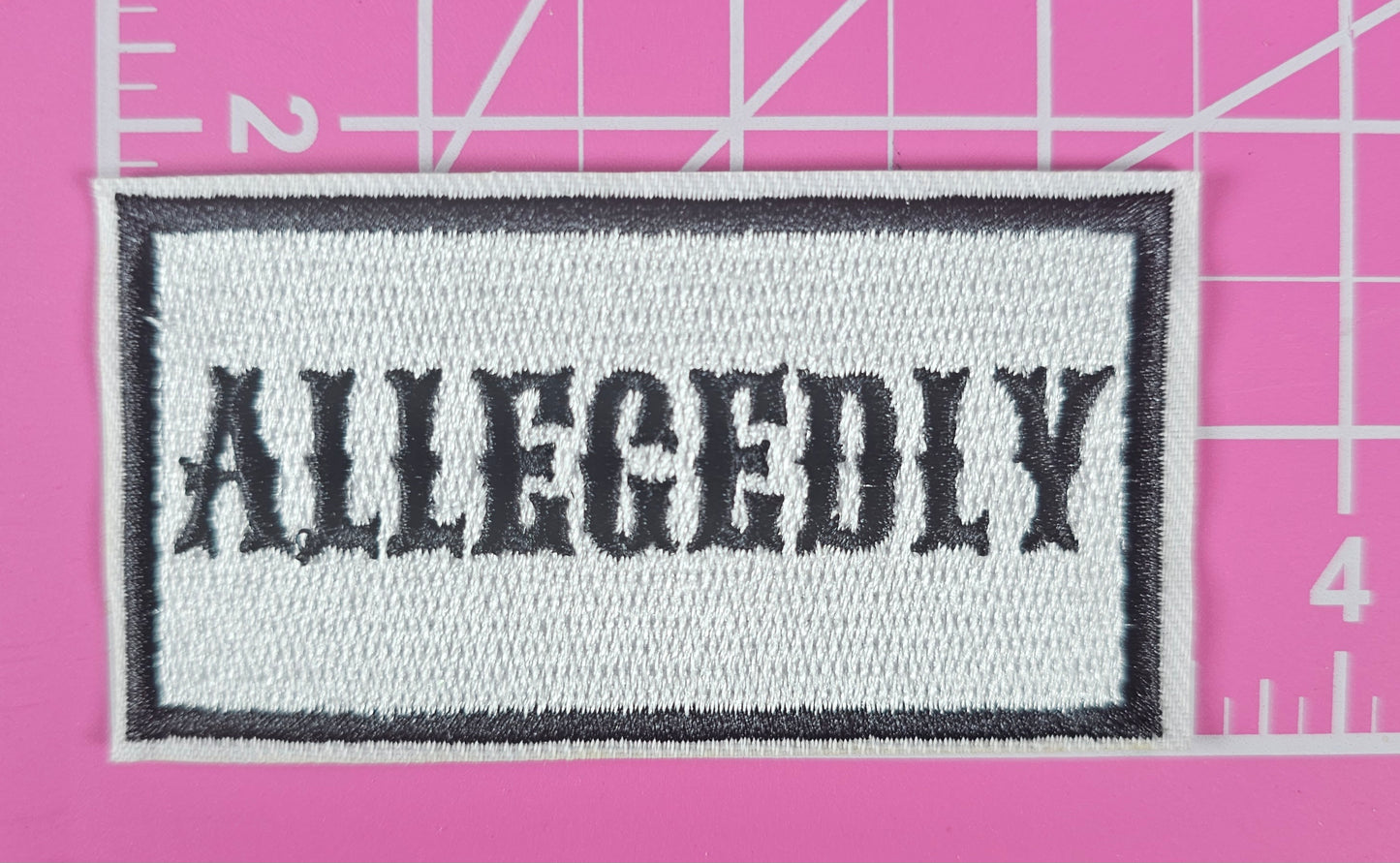 Allegedly Embroidery Iron On Patch