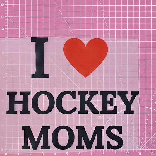 I Love Hockey Moms DTF Iron On Transfers