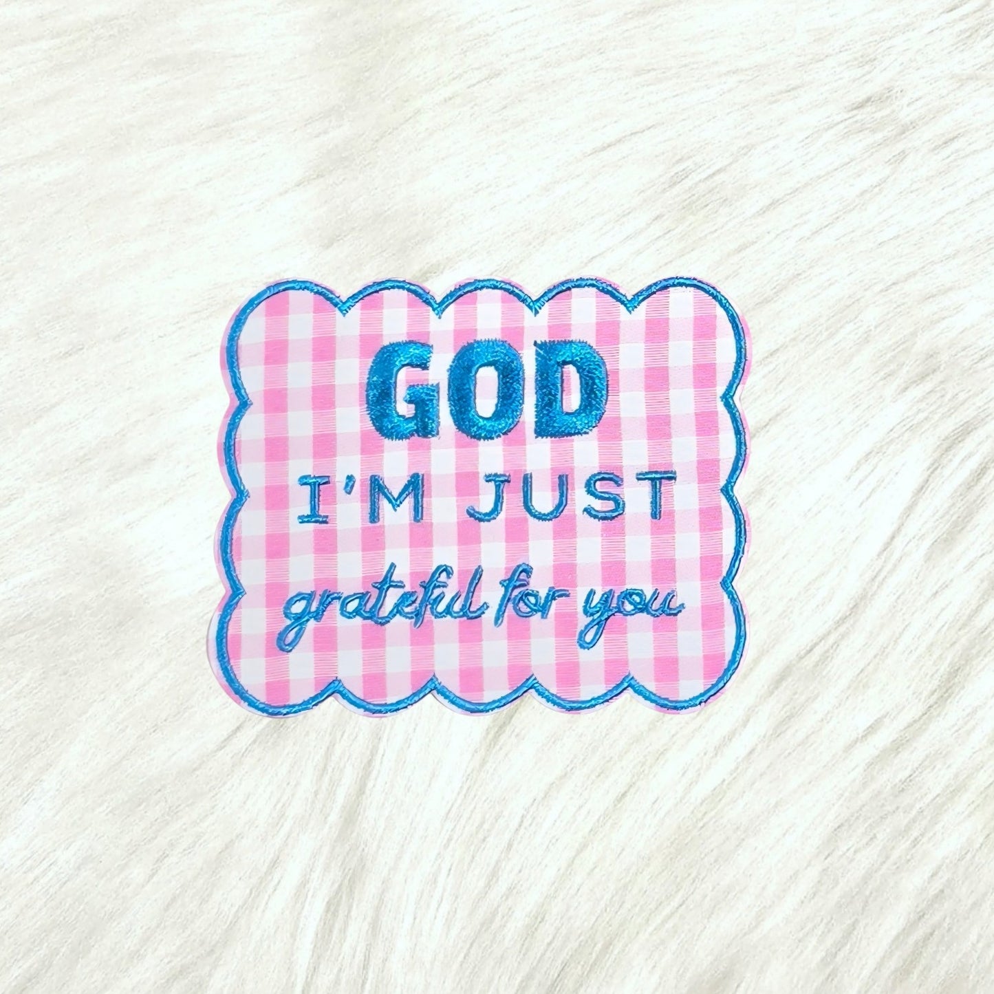 God I'm Just Grateful For You Embroidery Iron On Patch
