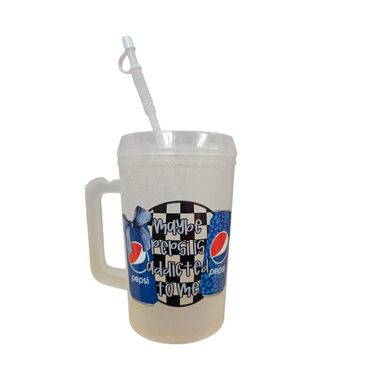 Maybe Pepsi Is Addicted To Me HIP SIPS Mega Mug 34oz