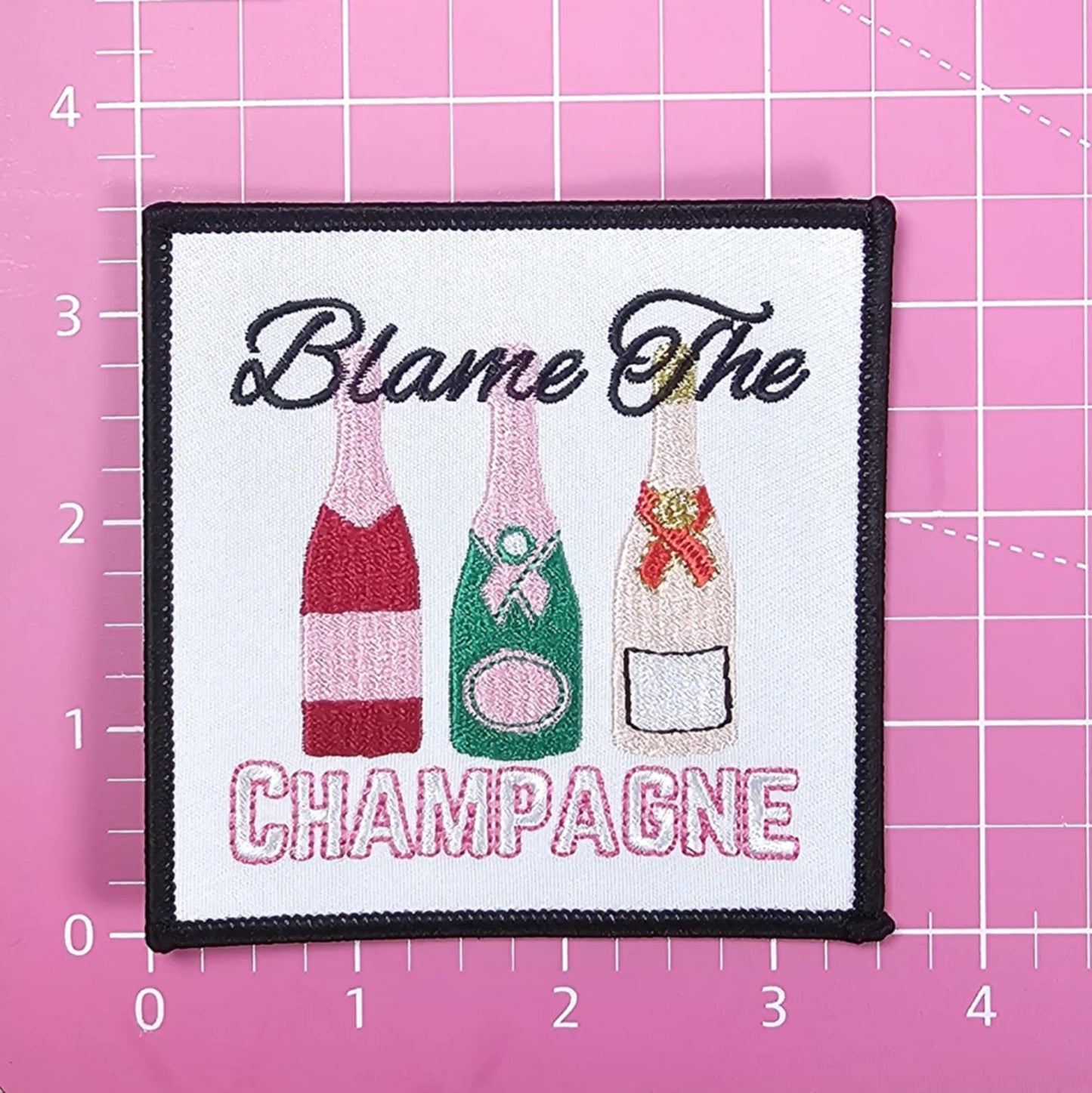 Blame It On The Champagne Embroidery Iron On Patch