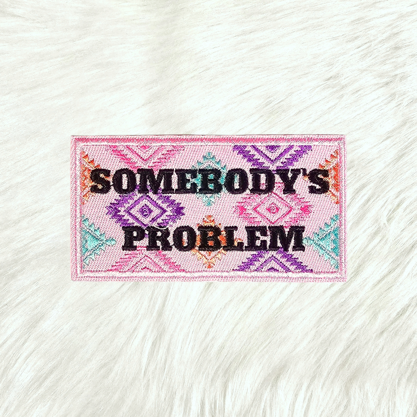 Somebody's Problem Light Pink Aztek Embroidery Iron On Patch