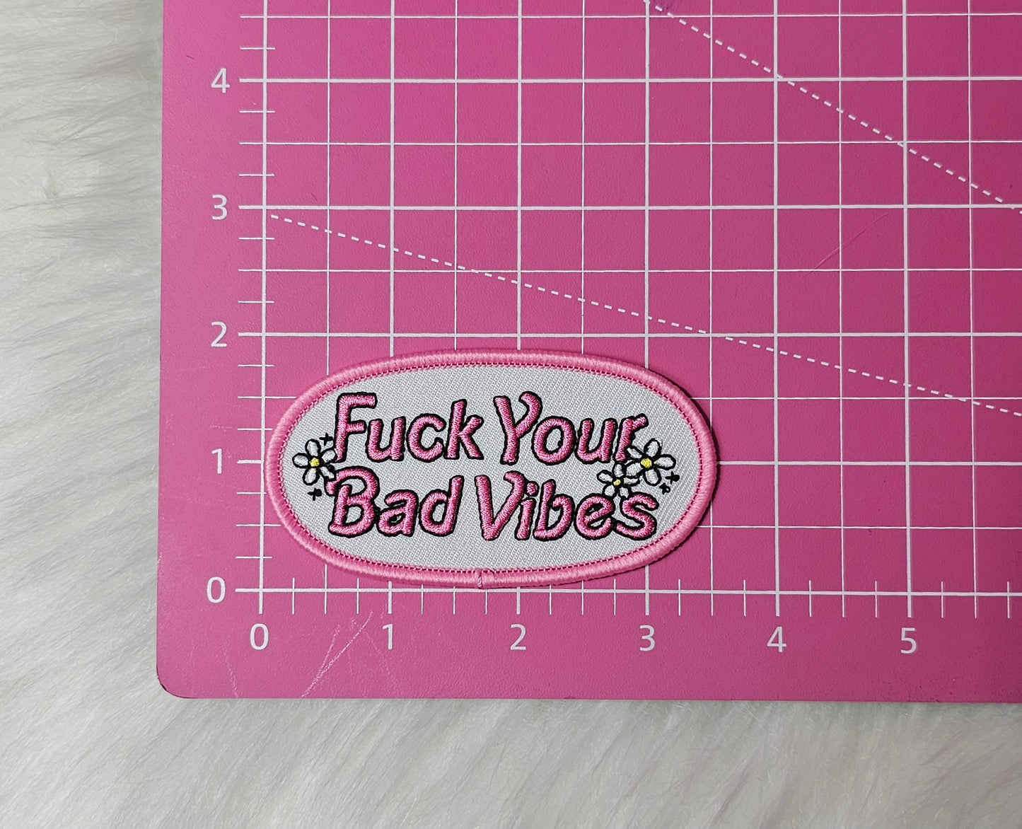 'Fuck Your Bad Vibes' Floral Embroidery Iron On Patch