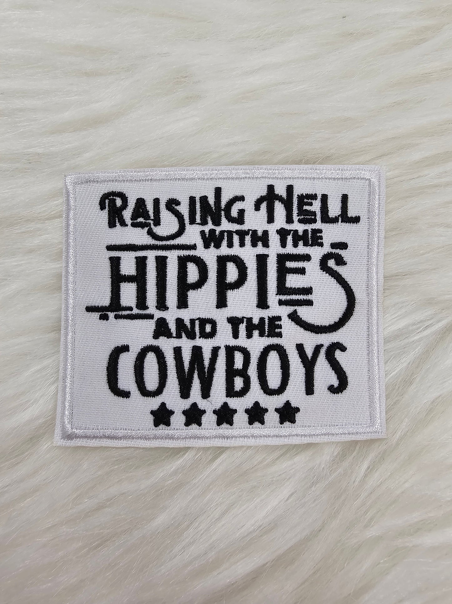 'Raising Hell With The Hippies And The Cowboys' Western Embroidery Iron On Patch