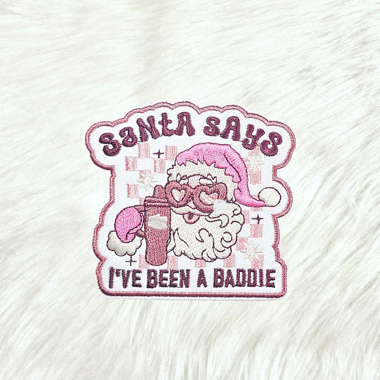Santa Says I've Been A Baddie Embroidery Iron On Patch