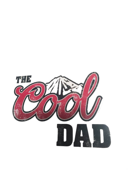 "The Cool Dad" UV Transfers